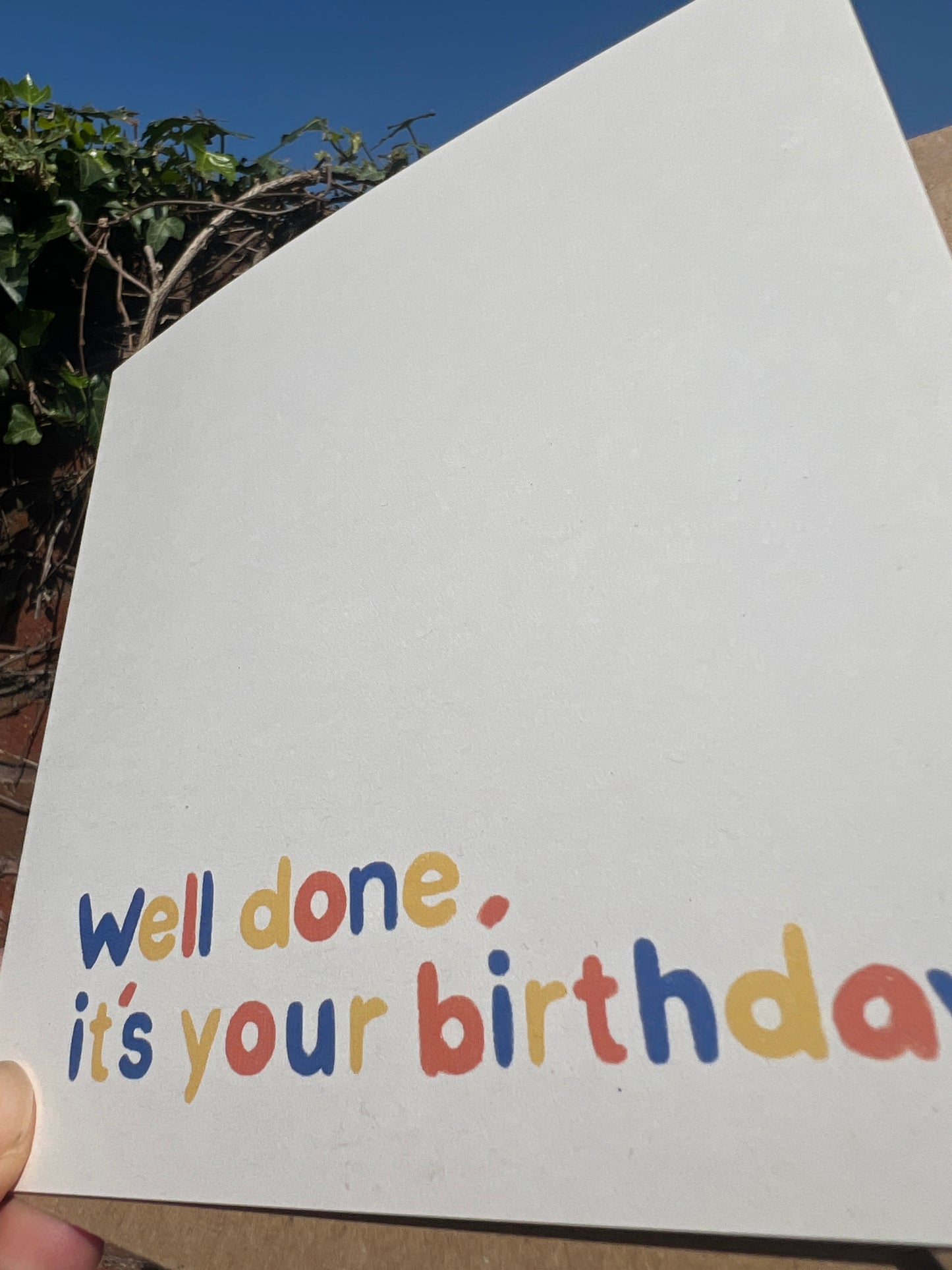 Well Done, It's Your Birthday. Birthday Card
