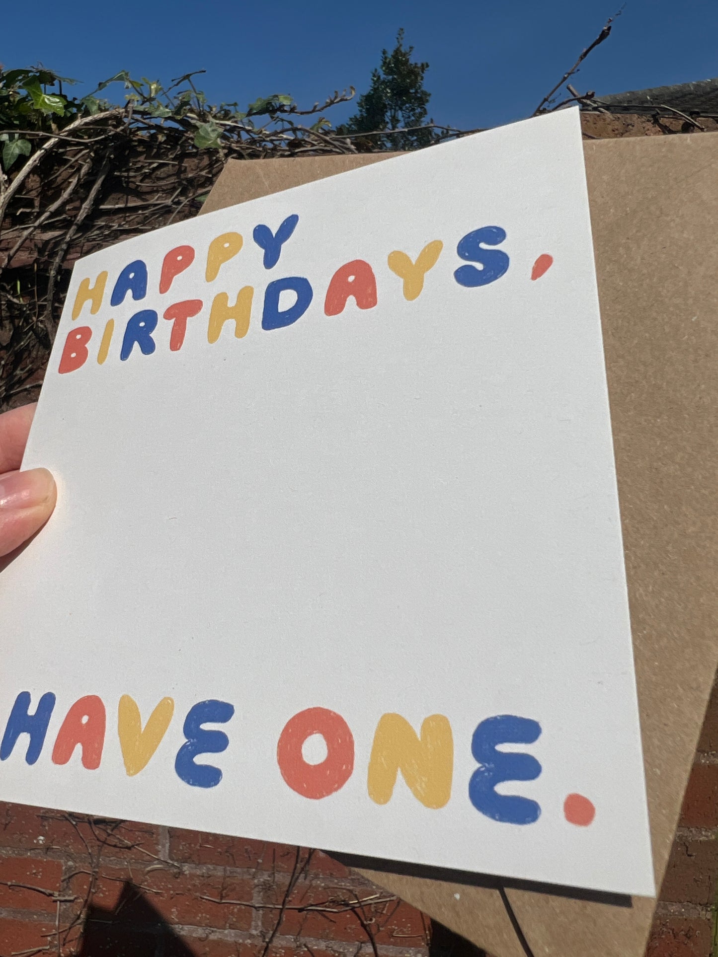 Happy Birthdays, Have One. Birthday Card