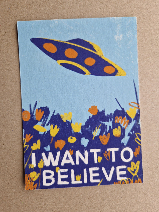 I Want To Believe A6 Print