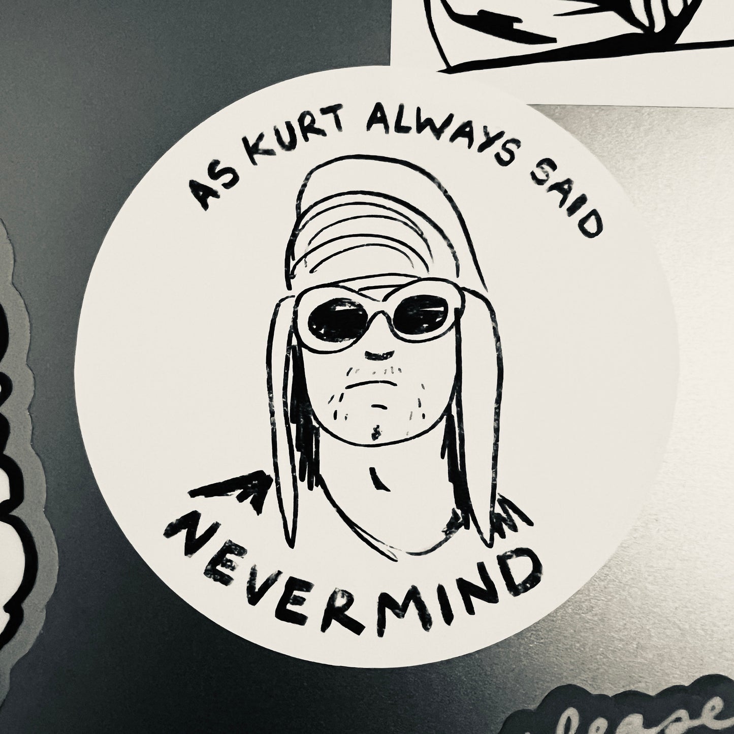 As Kurt Always Said NEVERMIND - Nirvana sticker