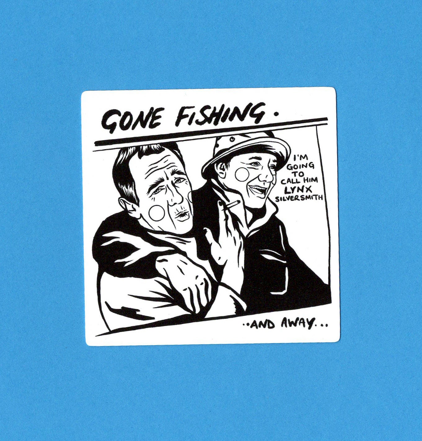 Gone Fishing X GOO, Bob Mortimer & Paul Whitehouse Sticker