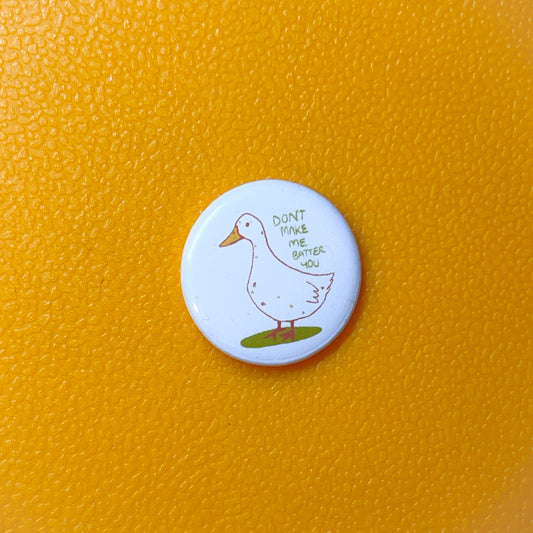 angry duck don't make me batter you button pin badge 25mm 90s inspired